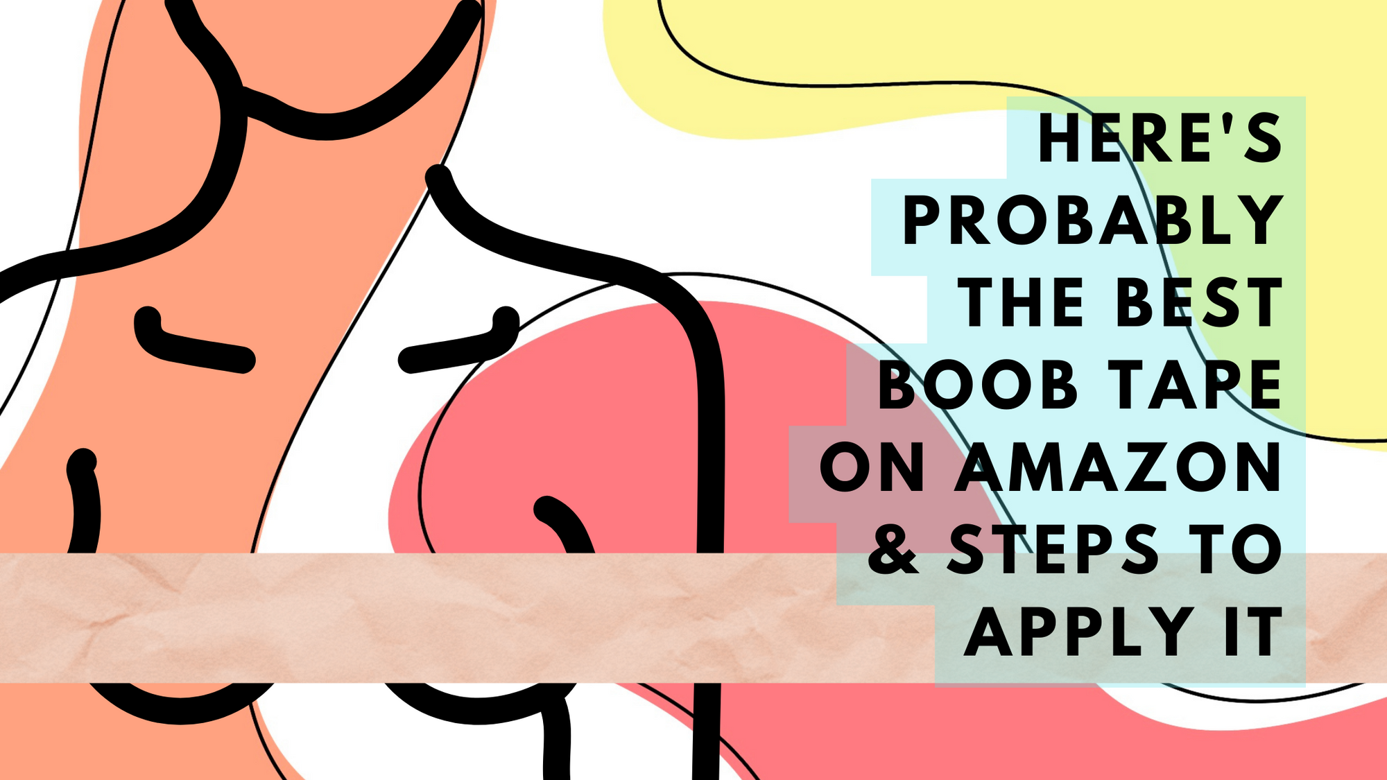 Here's probably the best boob tape on amazon & steps to apply it