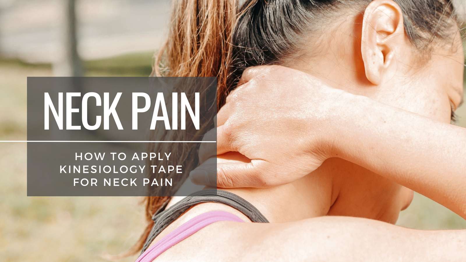 What are the different neck taping techniques?