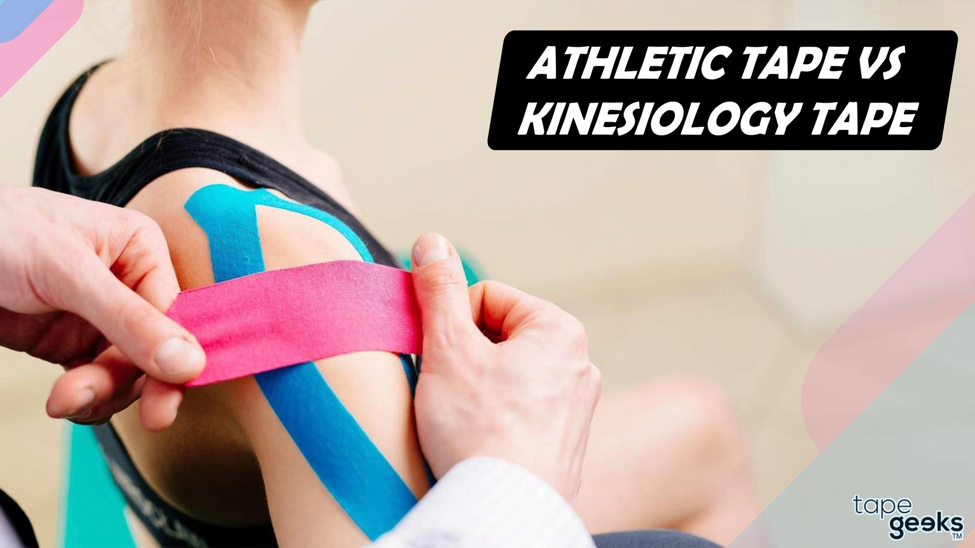 Athletic Tape vs Kinesiology Tape